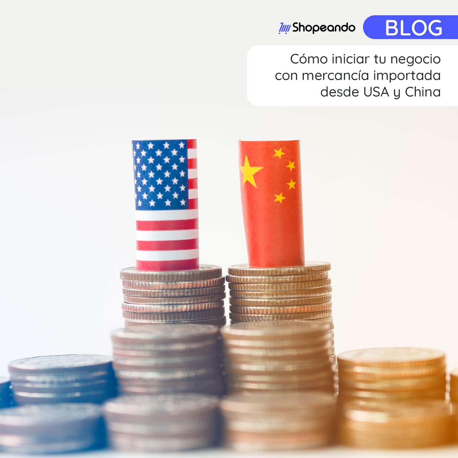 Cómo iniciar tu negocio con mercancía importada desde USA y China