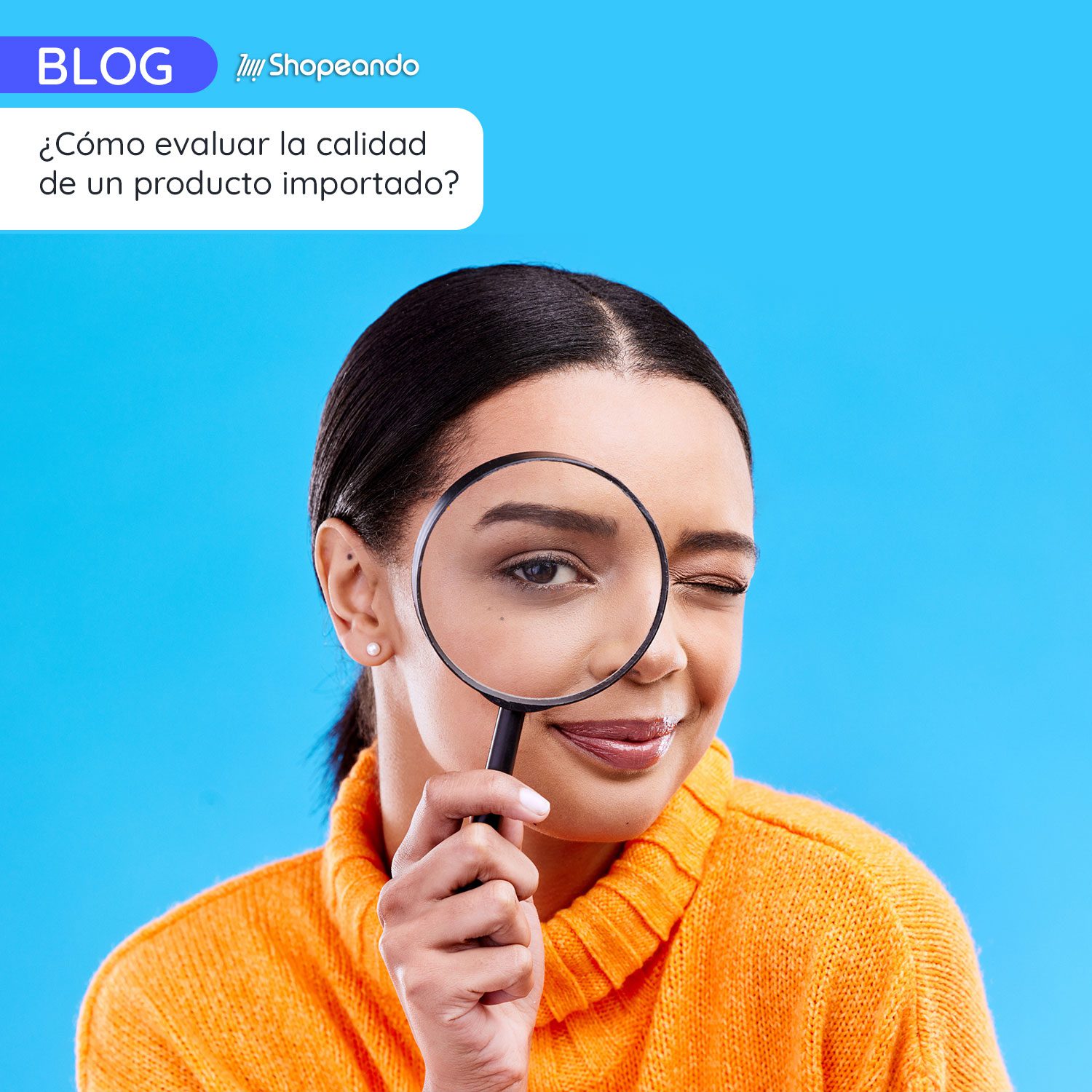 ¿Cómo evaluar la calidad de un producto importado?