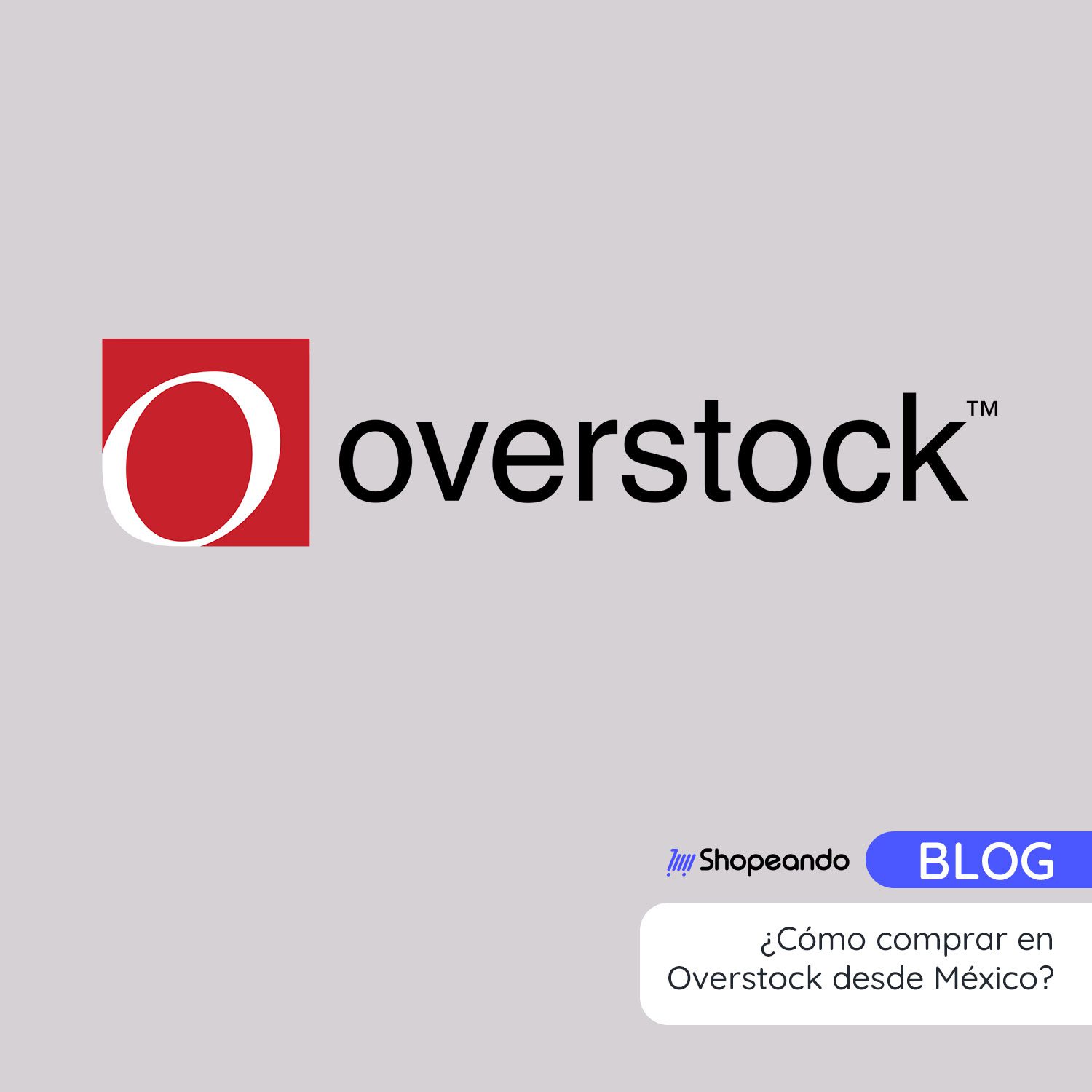 ¿Cómo comprar en Overstock desde México?