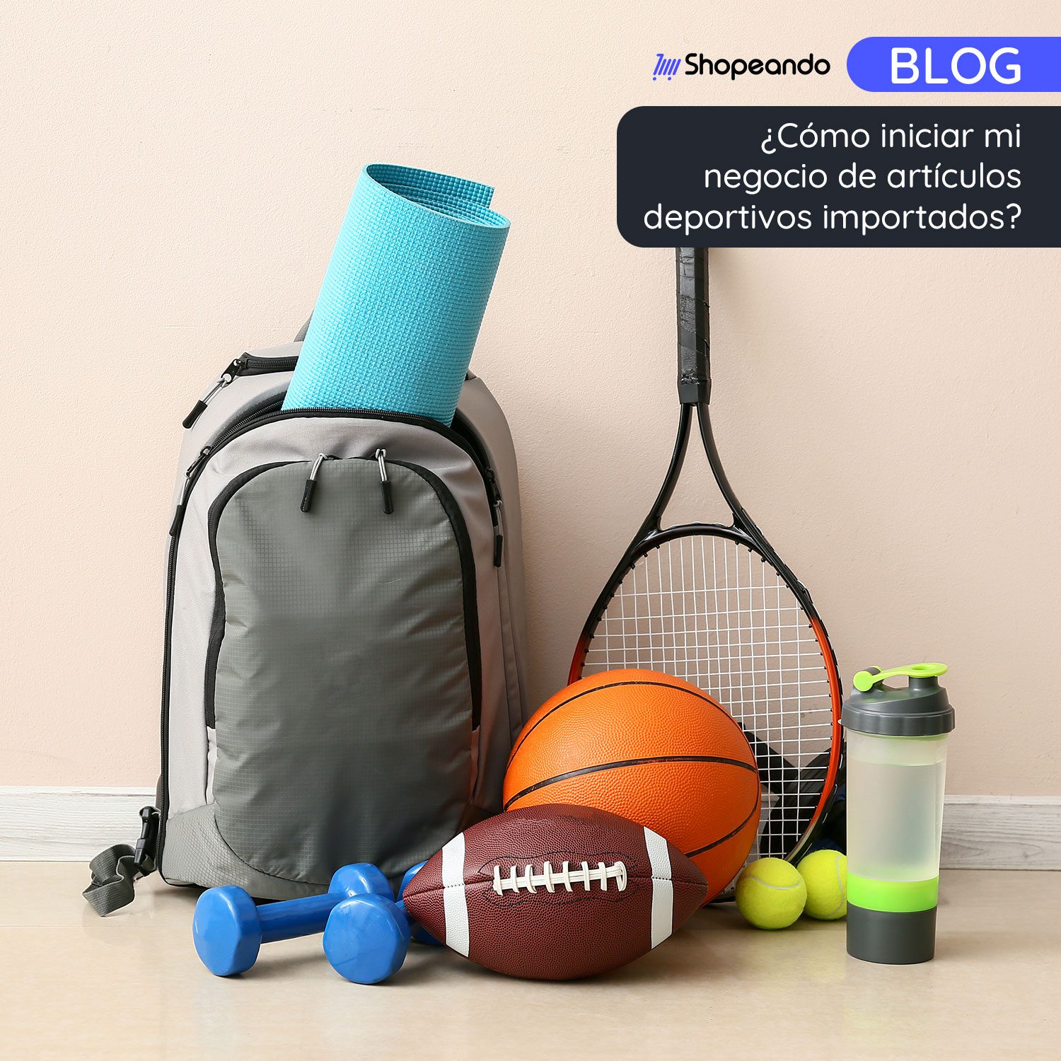 ¿Cómo iniciar mi negocio de artículos deportivos importados?