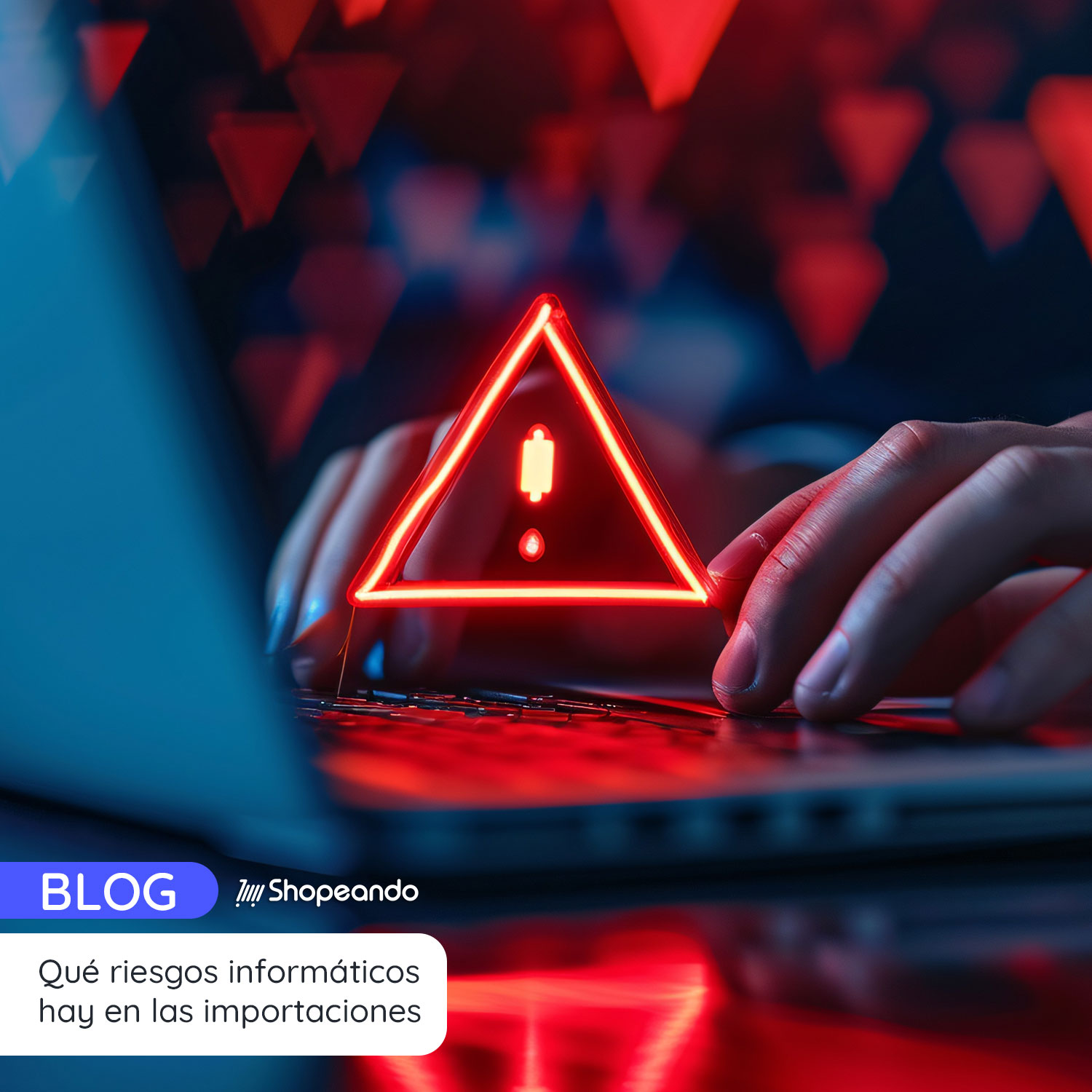 ¿Qué riesgos informáticos hay en las importaciones?